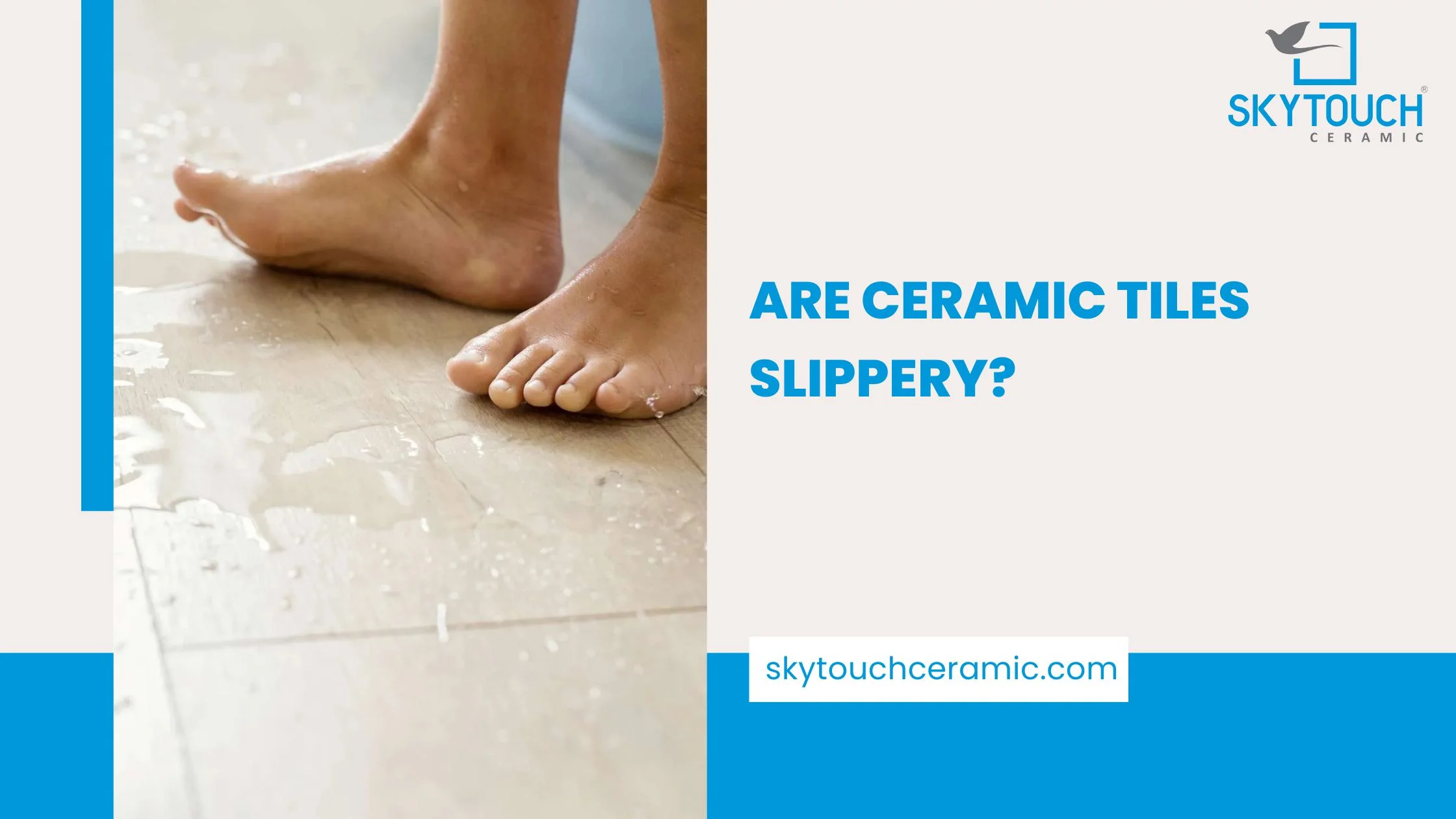 Are Ceramic Tiles Slippery?