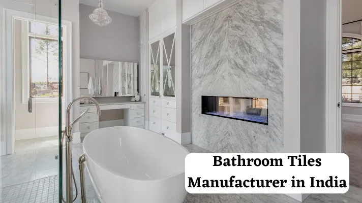 Bathroom Tiles Exporter in India