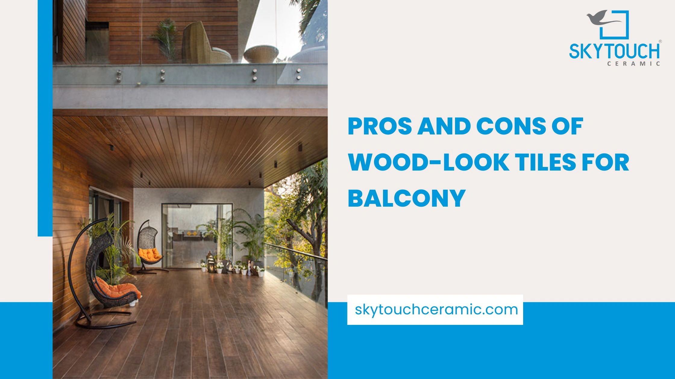 Pros and Cons of Wood-Look Tiles for Balcony